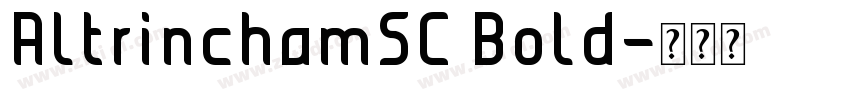 AltrinchamSC Bold字体转换